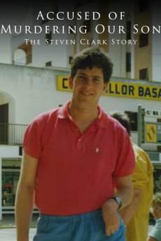 Accused of Murdering Our Son - The Steven Clark Story (2021) download