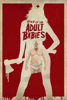 Attack of the Adult Babies (2017) download