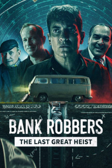 Bank Robbers: The Last Great Heist (2022) download