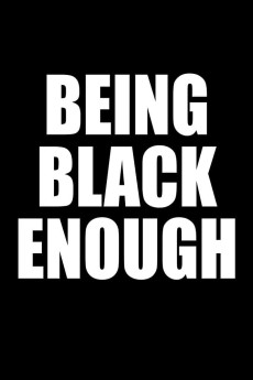 Being Black Enough (2017) download