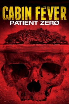 Cabin Fever 3: Patient Zero (2014) download