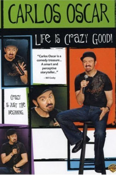 Carlos Oscar: Life Is Crazy Good (2007) download