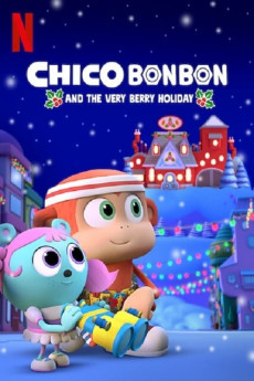 Chico Bon Bon and the Very Berry Holiday (2020) download