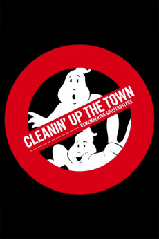 Cleanin' Up the Town: Remembering Ghostbusters (2019) download