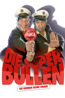 Die Superbullen - Sie kennen keine Gnade (2011) download