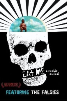 Eat Me: A Zombie Musical (2009) download