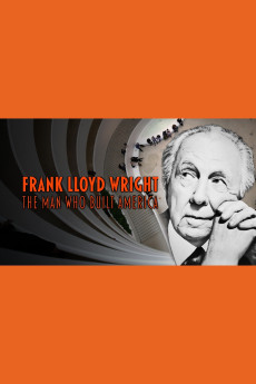 Frank Lloyd Wright: The Man Who Built America (2017) download