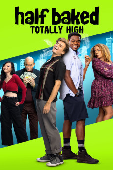 Half Baked: Totally High (2024) download