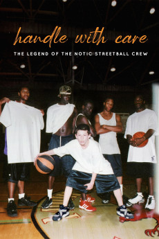 Handle with Care: The Legend of the Notic Streetball Crew (2021) download
