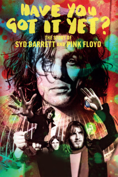 Have You Got It Yet? The Story of Syd Barrett and Pink Floyd (2023) download