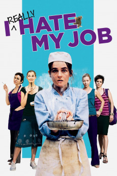 I Really Hate My Job (2007) download