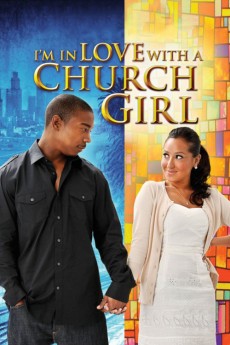 I'm in Love with a Church Girl (2013) download