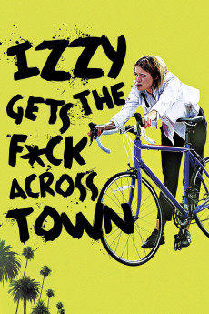Izzy Gets the F*ck Across Town (2017) download