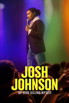 Josh Johnson: Up Here Killing Myself (2023) download