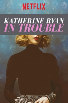 Katherine Ryan: In Trouble (2017) download