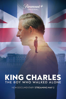 King Charles: The Boy Who Walked Alone (2023) download