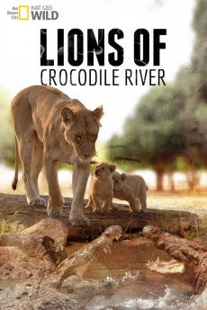 Lions of Crocodile River (2007) download