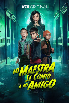 Mi Maestra se comió a mi amigo (2023) download