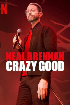 Neal Brennan: Crazy Good (2024) download