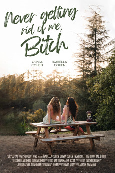 Never Getting Rid of Me, Bitch (2023) download