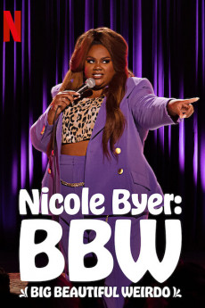 Nicole Byer: BBW (Big Beautiful Weirdo) (2021) download