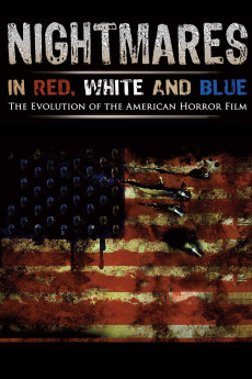 Nightmares in Red, White and Blue: The Evolution of the American Horror Film (2009) download