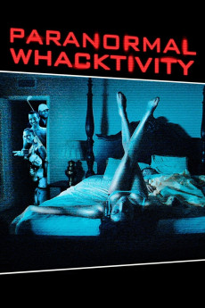 Paranormal Whacktivity (2013) download
