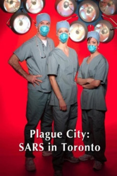 Plague City: SARS in Toronto (2005) download