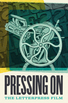Pressing On: The Letterpress Film (2017) download