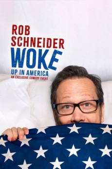 Rob Schneider: Woke Up in America (2023) download