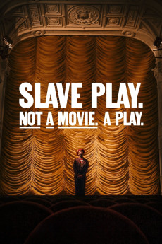 Slave Play. Not a Movie. A Play. (2024) download