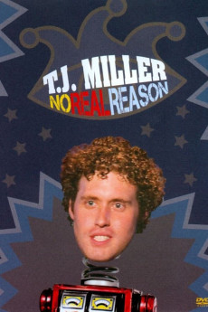 T.J. Miller: No Real Reason (2011) download