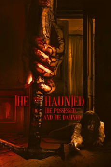 The Haunted, the Possessed and the Damned (2024) download