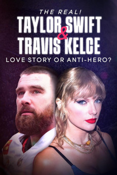 The Real! Taylor Swift and Travis Kelce - Love Story or Anti-Hero? (2024) download