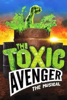 The Toxic Avenger: The Musical (2018) download