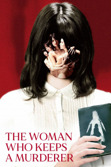 The Woman Who Keeps a Murderer (2019) download