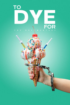 To Dye For: The Documentary (2024) download