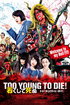 Too Young to Die! Wakakushite shinu (2016) download