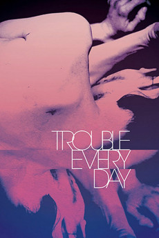Trouble Every Day (2001) download