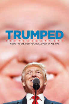 Trumped: Inside the Greatest Political Upset of All Time (2017) download