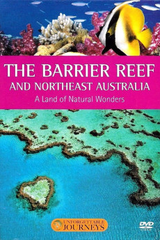 Unforgettable Journeys The Great Barrier Reef and North-East Australia: A Land of Natural Wonders (2009) download