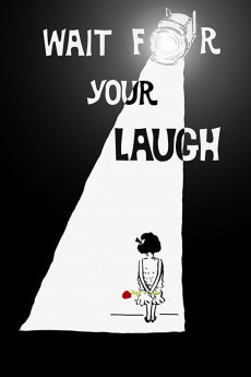 Wait for Your Laugh (2017) download