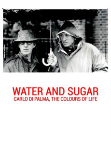 Water and Sugar: Carlo Di Palma, the Colours of Life (2016) download