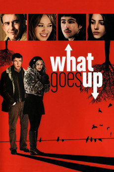 What Goes Up (2009) download