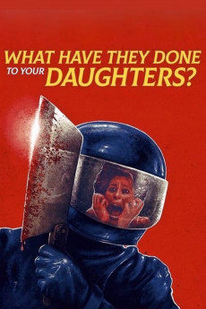 What Have They Done to Your Daughters? (1974) download