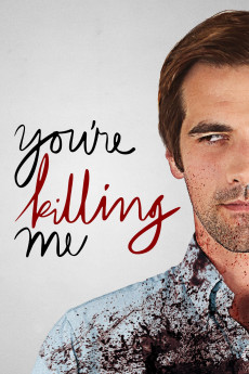 You're Killing Me (2015) download