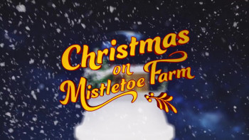 Christmas on Mistletoe Farm (2022) download