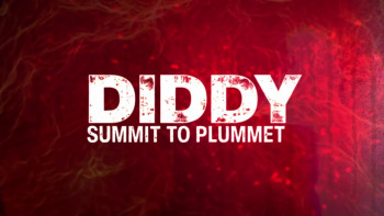 Diddy: Summit to Plummet (2024) download