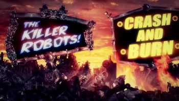 The Killer Robots! Crash and Burn (2016) download