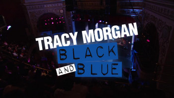 Tracy Morgan: Black and Blue (2010) download